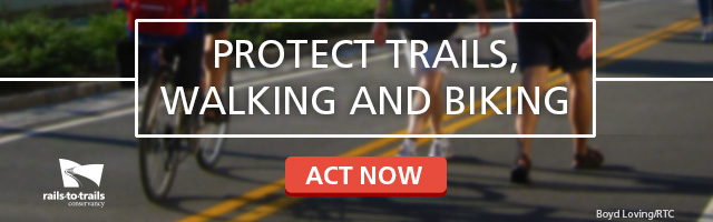 RTC | Protect Trails, Walking and Biking | Act Now
