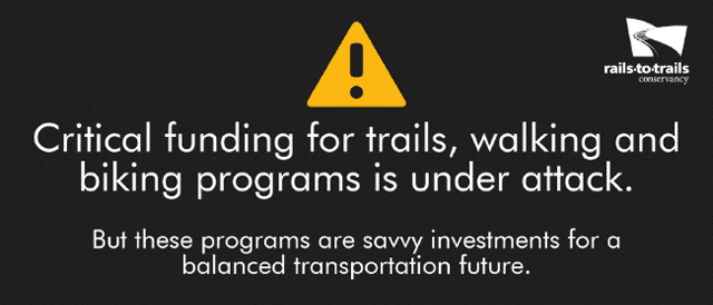 Critical funding for trails, biking and walking are under attack